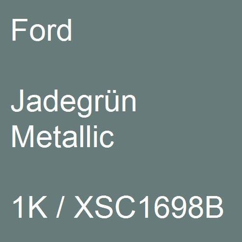 Ford, Jadegrün Metallic, 1K / XSC1698B.